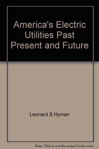 America's Electric Utilities : Past, Present and Future {FOURTH EDITION}