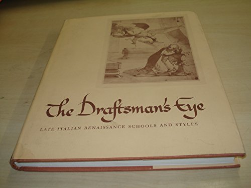 The Draftsman's Eye Late Italian Renaissance Schools And Styles.