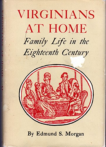 Virginians at Home: Family Life in the Eighteenth Century