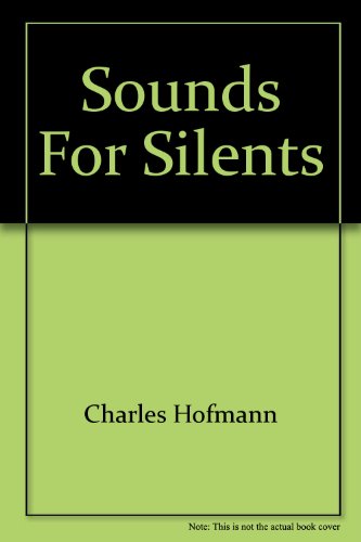 Sounds for Silents; Including Recording of Musical Backgrounds