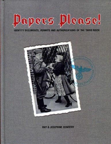 Papers Please!: Identity Documents, Permits and Authorizations of the Third Reich