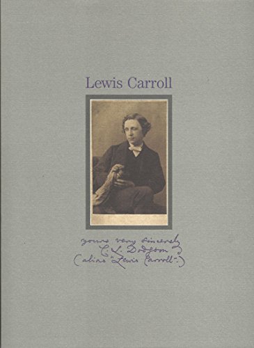 Yours Very Sincerely C. L. Dodgson: (Alias "Lewis Carroll")
