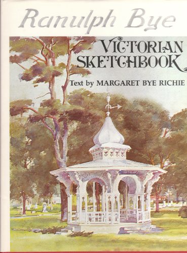 Ranulph Bye Victorian Sketchbook (SCARCE HARDBACK FIRST EDITION, FIRST PRINTING SIGNED BY ARTIST ...