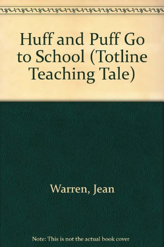 Huff and Puff Go to School (Totline Teaching Tale)