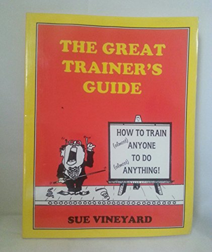 The Great Trainer's Guide: How to Train