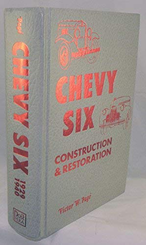 The Early Years Chevy Six, 1929-1940: Construction and Restoration