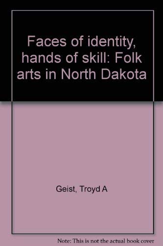 Faces of Identity Hands of Skill Folk Arts in North Dakota