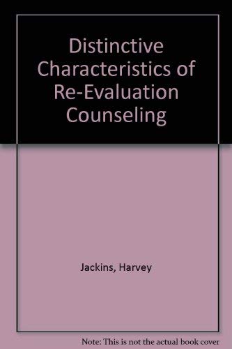 Distinctive Characteristics Of Re-Evaluation Counseling