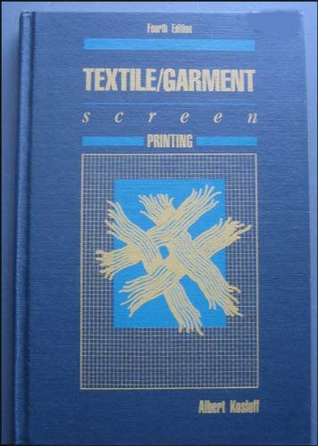 Textile / Garment Screen Printing (Fourth Edition)