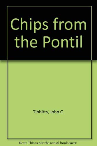 Chips from the Pontil .