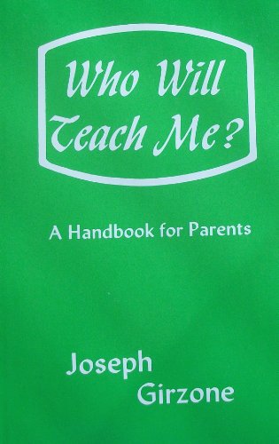 Who Will Teach Me? : A Handbook for Parents