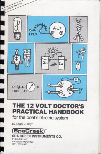 The 12 Volt Doctor's Practical Handbook for the Boat's Electrical System