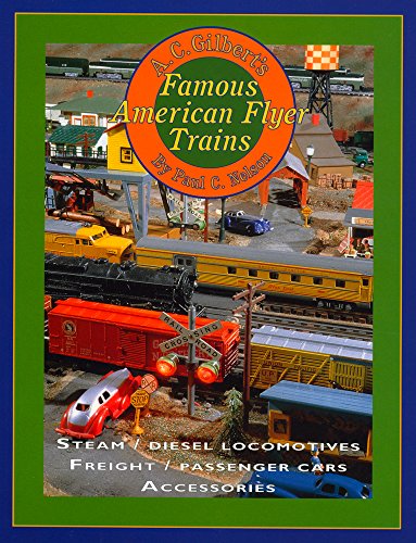A.C. Gilbert's Famous American Flyer Trains.