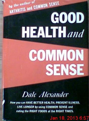 GOOD HEALTH AND COMMON SENSE