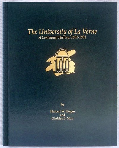The University of La Verne: A Centennial History: 1891-1991