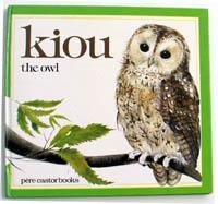 Kiou the Owl (Creatures of the Wild Series)