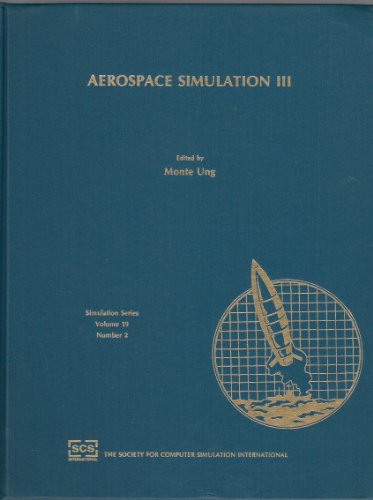AEROSPACE SIMULATION III: Proceedings of the Society for Computer Simulation International Multic...