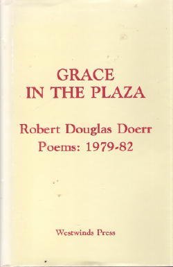 Grace in the Plaza. Poems: 1979-82.