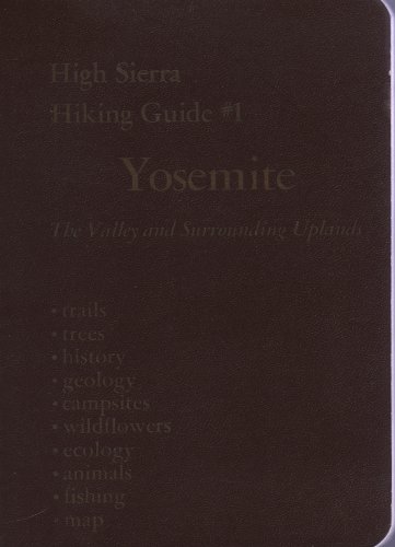 Yosemite; A Complete Guide to the Valley and Surrounding Uplands, Including Descriptions of More Than 100 Miles of Trails,
Yosemite; A Complete Guide to the Valley and Surrounding Uplands, Including Descriptions of More Than 100 Miles of Trails,