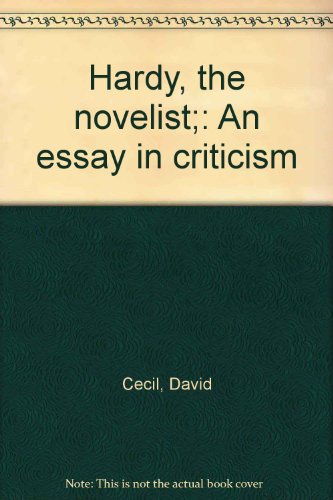 hardy the novelist an essay on criticism hardy the novelist an essay on criticism