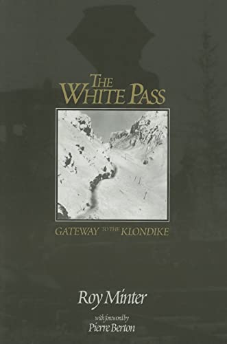 The WHITE PASS - Gateway to the Klondike