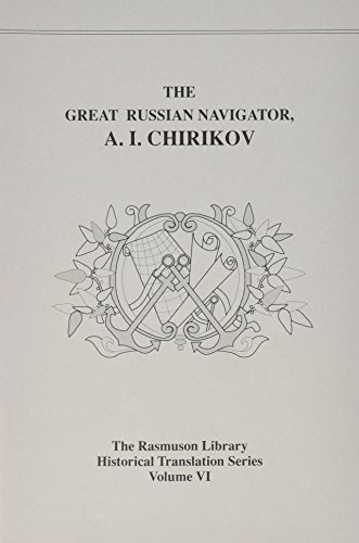 Great Russian Navigator: A. I. Chirikov (Rasmuson Library)
