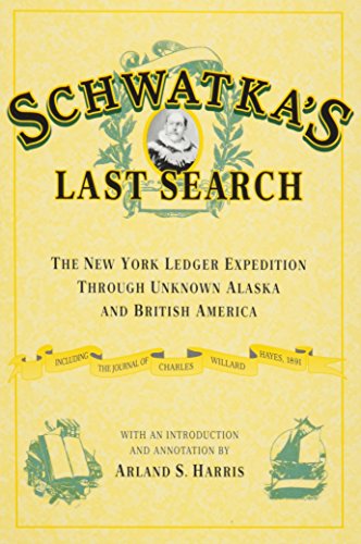 Schwatka's Last Search: The New York Ledger Expedition
