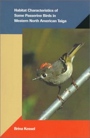 Habitat Characteristics of Some Passerine Birds in Western North American Taiga