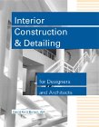 Interior Construction Detailing for Designers and Architects