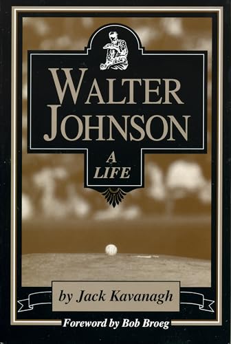Walter Johnson: A Life