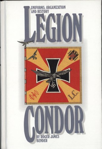 Uniforms, Organization and History of the Legion Condor