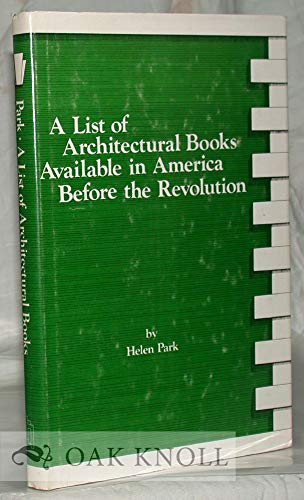 List of Architectural Books Available in America Before the Revolution (Art and Architecture Bibliographies Ser. : No.1)
List of Architectural Books Available in America Before the Revolution (Art and Architecture Bibliographies Ser. : No.1)