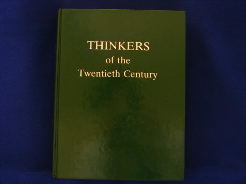 Thinkers of the Twentieth Century (A Biographical and Critical Dictionary)