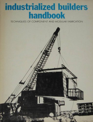 Industrialized builders handbook