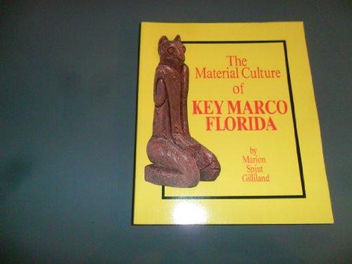 The Material Culture of Key Marco, Florida