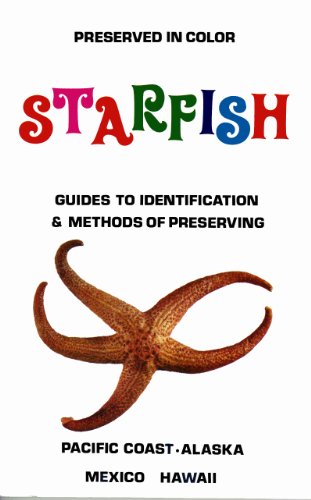 STARFISH, Guides to Identification and Methods of Preserving