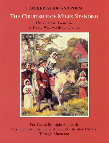 The Courtship of Miles Standish The Puritan Pastoral Teacher Guide and Poem