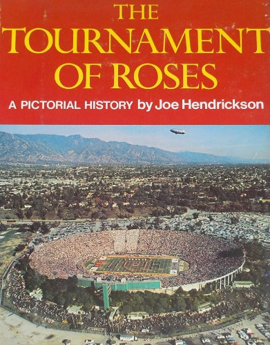 The Tournament of Roses: A Pictorial History [INSCRIBED Presentation Copy to NFL Coach Dick Vermeil]