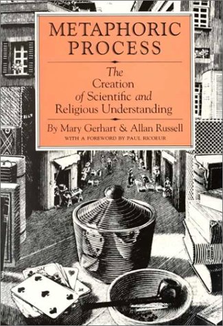 Metaphoric Process: The Creation of Scientific and Religious Understanding