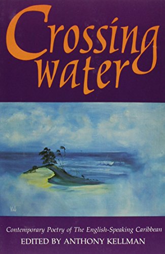 Crossing Water: Contemporary Poetry of the English-Speaking Carribean