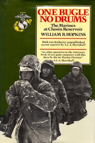 One Bugle, No Drums: The Marines At Chosin Reservoir INSCRIBED by the author