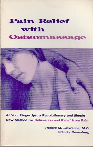 Pain Relief With Osteomassage: At Your Fingertips--A Revolutionary and Simple New Method for Relaxation and Relief from Pain
Pain Relief With Osteomassage: At Your Fingertips--A Revolutionary and Simple New Method for Relaxation and Relief from Pain
