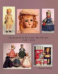 American Dolls from the Post-War Era, 1945-1965: A Photo Survey of 150 Collectivle Dolls with Des...