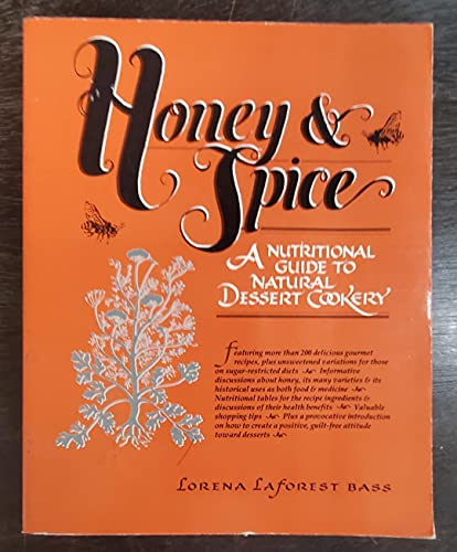 Honey & spice: A nutritional guide to natural dessert cookery