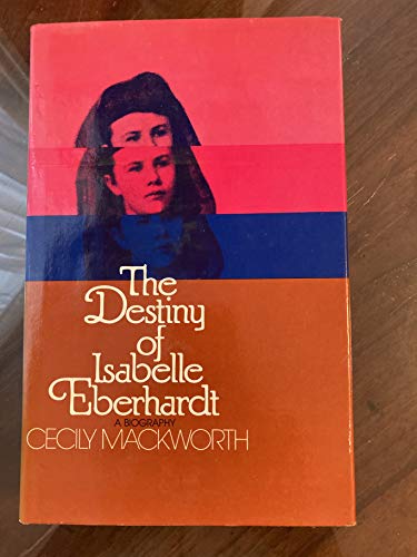 The Destiny Of Isabelle Eberhardt