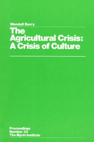 The Agricultural Crisis: A Crisis of Culture: Proceedings Number 33