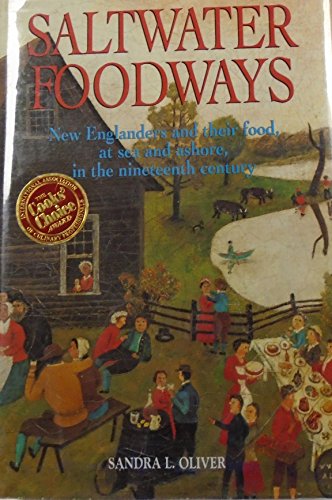 Saltwater Foodways: New Englanders and Their Food, at Sea and Ashore, in the Nineteenth Century