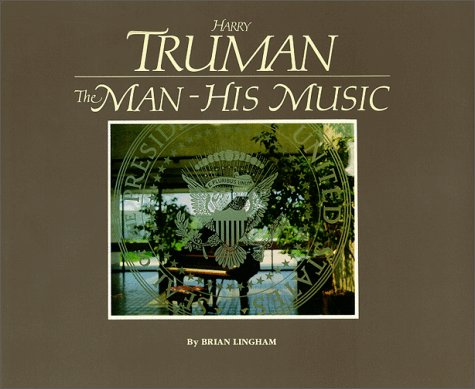 Harry Truman: The Man His Music