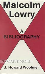 Malcolm Lowry: A Bibliography