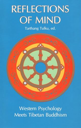 Reflections of Mind: Western Psychology Meets Tibetan Buddhism (Buddhism for the West)
Reflections of Mind: Western Psychology Meets Tibetan Buddhism (Buddhism for the West)